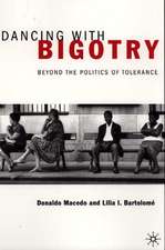 Dancing With Bigotry: Beyond the Politics of Tolerance