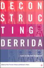 Deconstructing Derrida: Tasks for the New Humanities