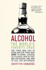 Alcohol: The World's Favorite Drug