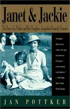 Janet and Jackie: The Story of a Mother and Her Daughter, Jacqueline Kennedy Onassis