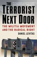 The Terrorist Next Door: The Militia Movement and the Radical Right