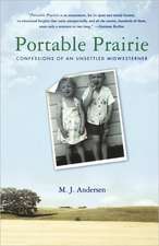 Portable Prairie: Confessions of an Unsettled Midwesterner