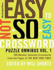 The New York Times Easy to Not-So-Easy Crossword Puzzle Omnibus