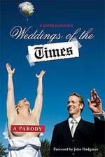 Weddings of the Times: A Parody