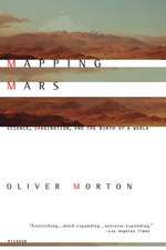 Mapping Mars: Science, Imagination, and the Birth of a World