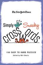 The New York Times Simply Sneaky Crosswords: 75 Puzzles from the Pages of the New York Times