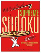 Will Shortz Presents Supreme Sudoku: 1000 Wordless Crossword Puzzles