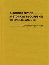 Discography of Historical Records on Cylinders and 78s.