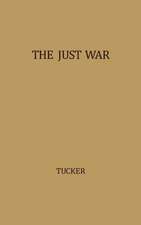 The Just War: A Study in Contemporary American Doctrine