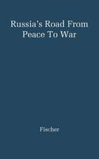 Russia's Road from Peace to War: Soviet Foreign Relations, 1917-1941