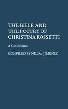 The Bible and the Poetry of Christina Rossetti: A Concordance