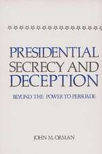 Presidential Secrecy and Deception