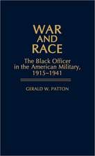 War and Race: The Black Officer in the American Military, 1915-1941