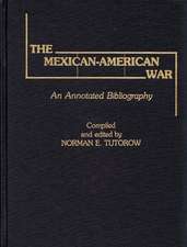 The Mexican-American War: An Annotated Bibliography