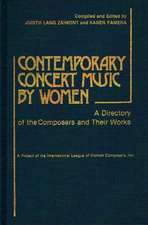 Contemporary Concert Music by Women: A Directory of the Composers and Their Works