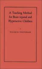 A Teaching Method for Brain-Injured and Hyperactive Children: A Demonstration-Pilot Study