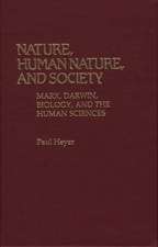 Nature, Human Nature, and Society: Marx, Darwin, Biology, and the Human Sciences