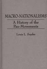 Macro-Nationalisms: A History of the Pan-Movements