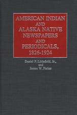 American Indian and Alaska Native Newspapers and Periodicals, 1826-1924