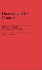 Disease and Its Control: The Shaping of Modern Thought