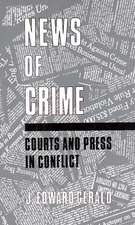 News of Crime: Courts and Press in Conflict