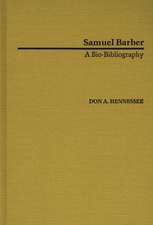 Samuel Barber: A Bio-Bibliography