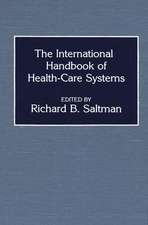 The International Handbook of Health Care Systems