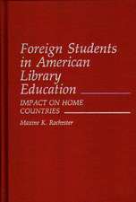 Foreign Students in American Library Education: Impact on Home Countries