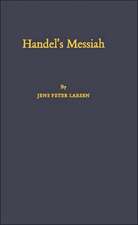 Handel's Messiah: Origins, Composition, Sources