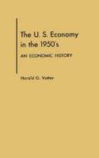 U. S. Economy in the 1950s: An Economic History