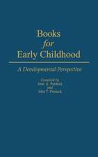 Books for Early Childhood: A Developmental Perspective