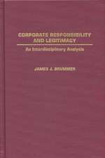 Corporate Responsibility and Legitimacy: An Interdisciplinary Analysis