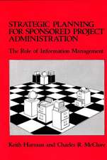 Strategic Planning for Sponsored Projects Administration: The Role of Information Management