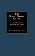 The Short Story Cycle: A Genre Companion and Reference Guide