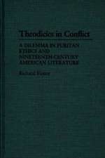 Theodicies in Conflict: A Dilemma in Puritan Ethics and Nineteenth-Century American Literature