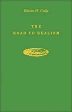 The Road to Realism: The Early Years 1837-1886 of William Dean Howells