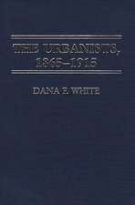 The Urbanists, 1865-1915