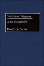 William Walton: A Bio-Bibliography