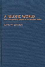 A Nilotic World: The Atuot-Speaking Peoples of the Southern Sudan