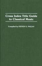 Cross Index Title Guide to Classical Music