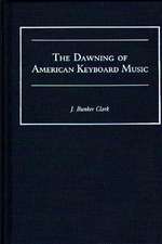 The Dawning of American Keyboard Music