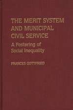 The Merit System and Municipal Civil Service: A Fostering of Social Inequality