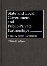 State and Local Government and Public-Private Partnerships: A Policy Issues Handbook