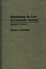 Questioning the Law in Corporate America: Agenda for Reform