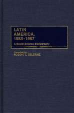 Latin America, 1983-1987: A Social Science Bibliography