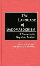 The Language of Sadomasochism: A Glossary and Linguistic Analysis