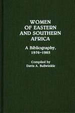 Women of Eastern and Southern Africa: A Bibliography, 1976-1985