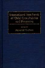 International Handbook of Child Care Policies and Programs