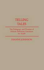 Telling Tales: The Pedagogy and Promise of African American Literature for Youth