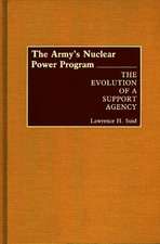 The Army's Nuclear Power Program: The Evolution of a Support Agency